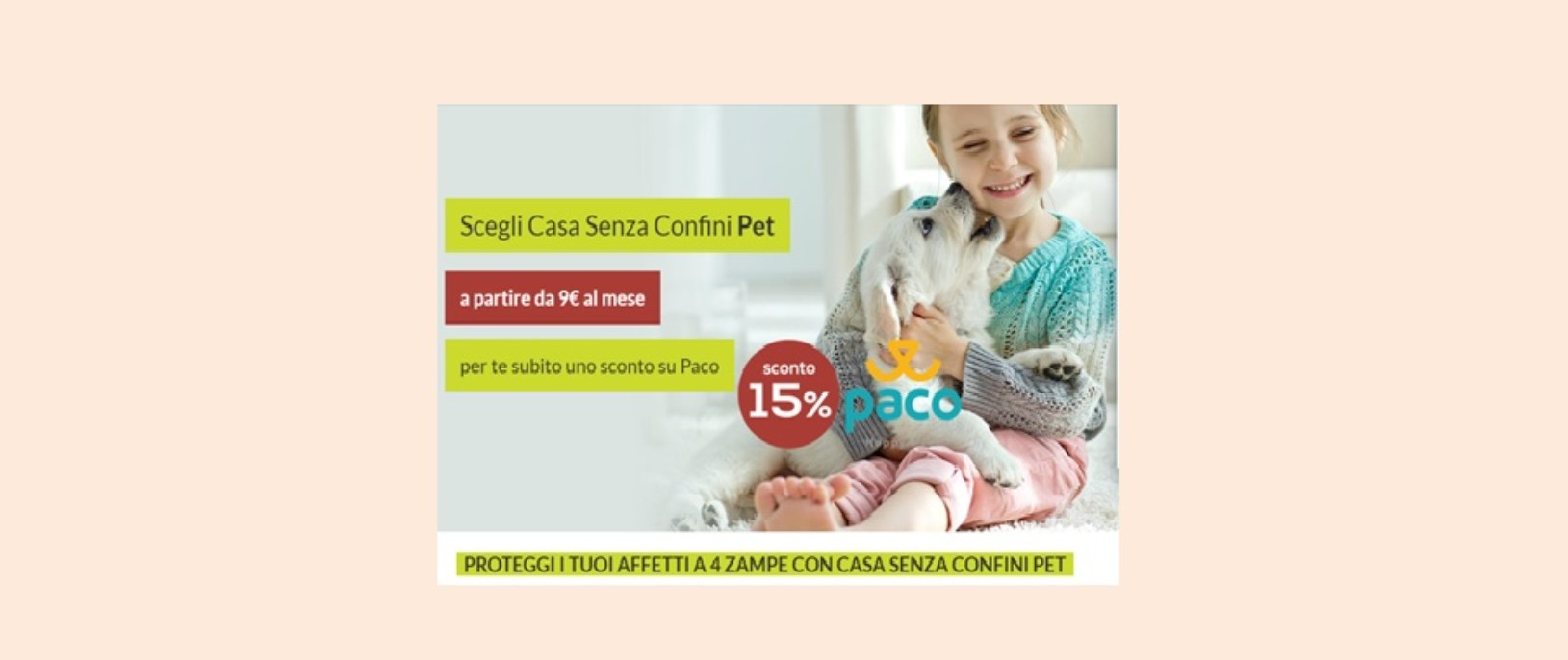 PROTEGGI I TUOI AFFETTI A 4 ZAMPE CON CASA SENZA CONFINI PET